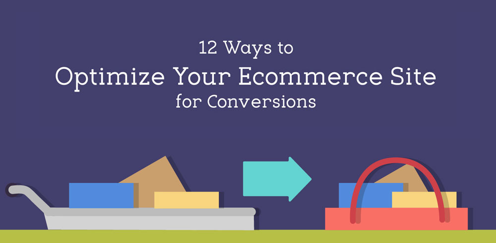 12 Ways to Optimize Your Ecommerce Site for Conversions