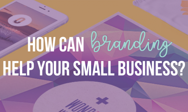 How Branding Helps Your Small Business